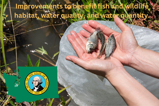 Improvements to benefit fish and wildlife habitat, water quality, and water quantity